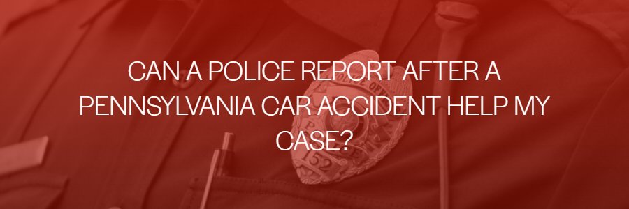 police report after accidents in Pennsylvania 