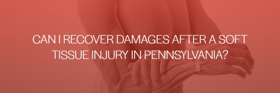 Soft-tissue-injuries-Pennsylvania-sprain-damages