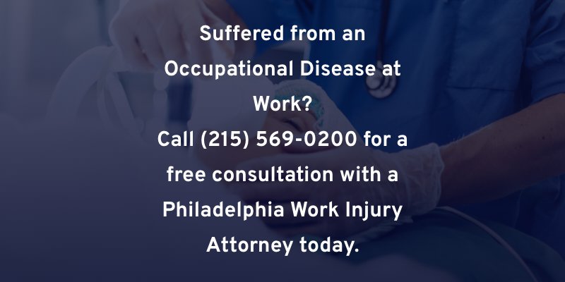 Suffered from an Occupational Disease at Work? Call (215) 569-0200 for a free consultation with a Philadelphia Work Injury Attorney today.