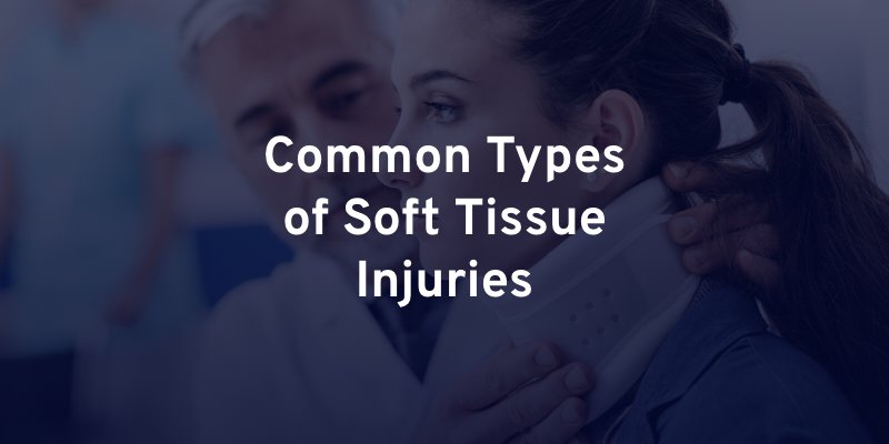 Common Types of Soft Tissue Injuries